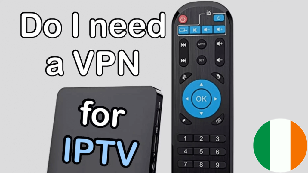 do you need a vpn for iptv